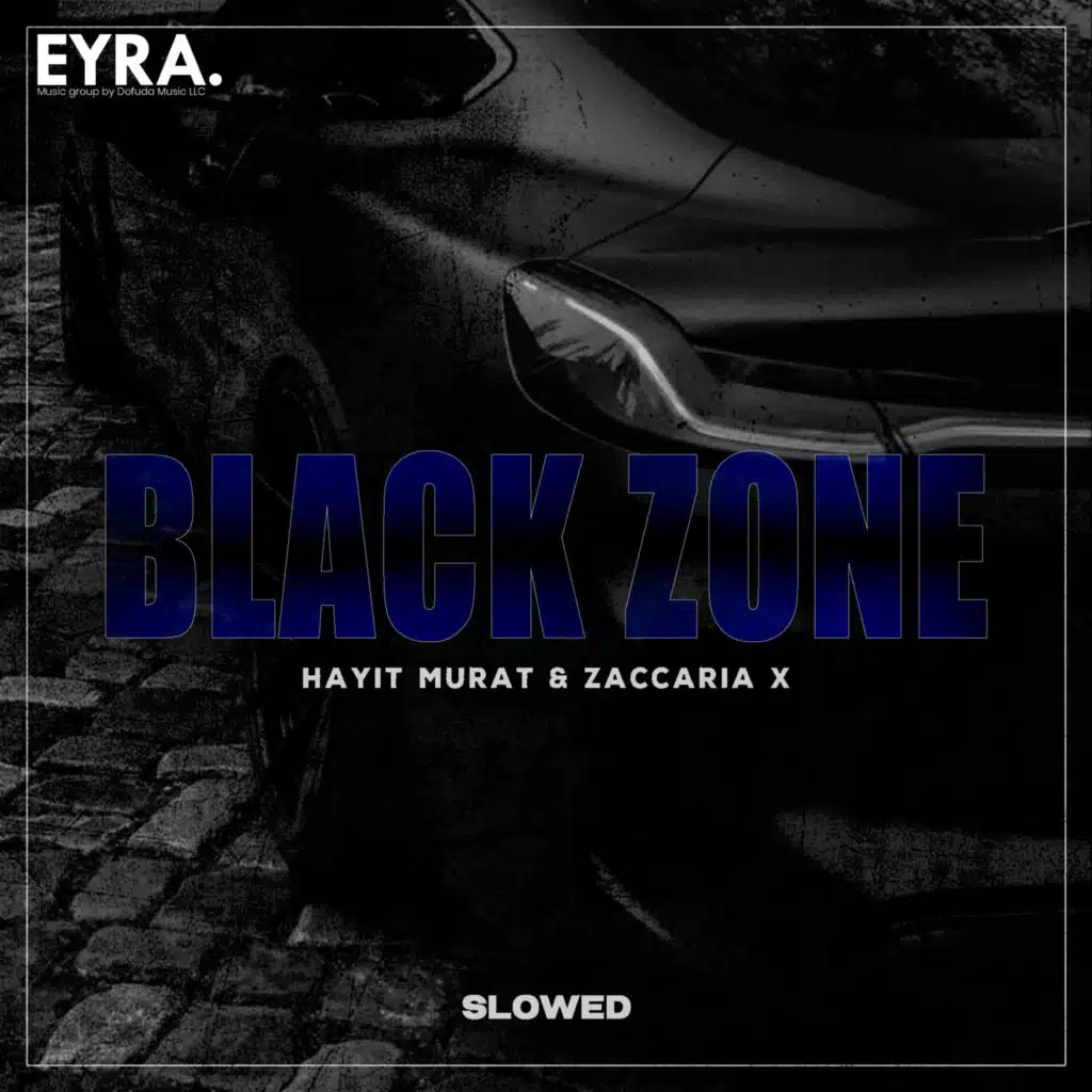 BLACK ZONE (Slowed)