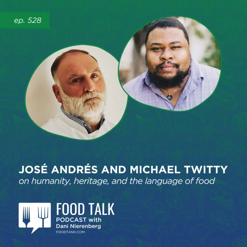 528. José Andrés and Michael Twitty on Humanity, Heritage, and the Language of Food