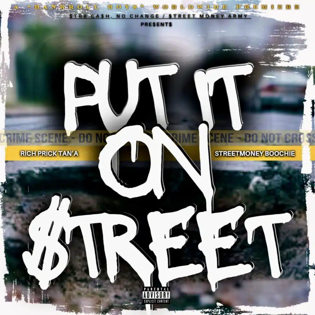 Put It On $treet (feat. STREET MONEY BOOCHIE)