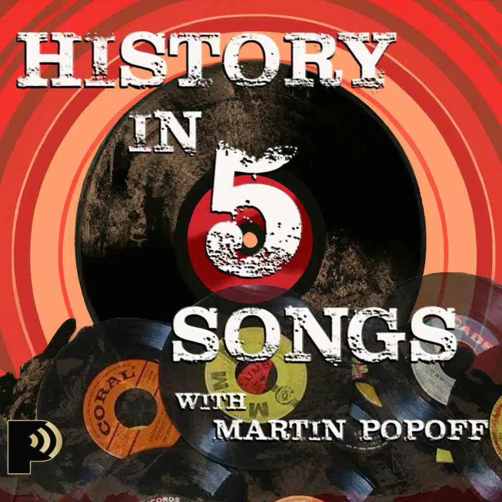History in Five Songs Episode 332: Shockingly Not on the Live Album