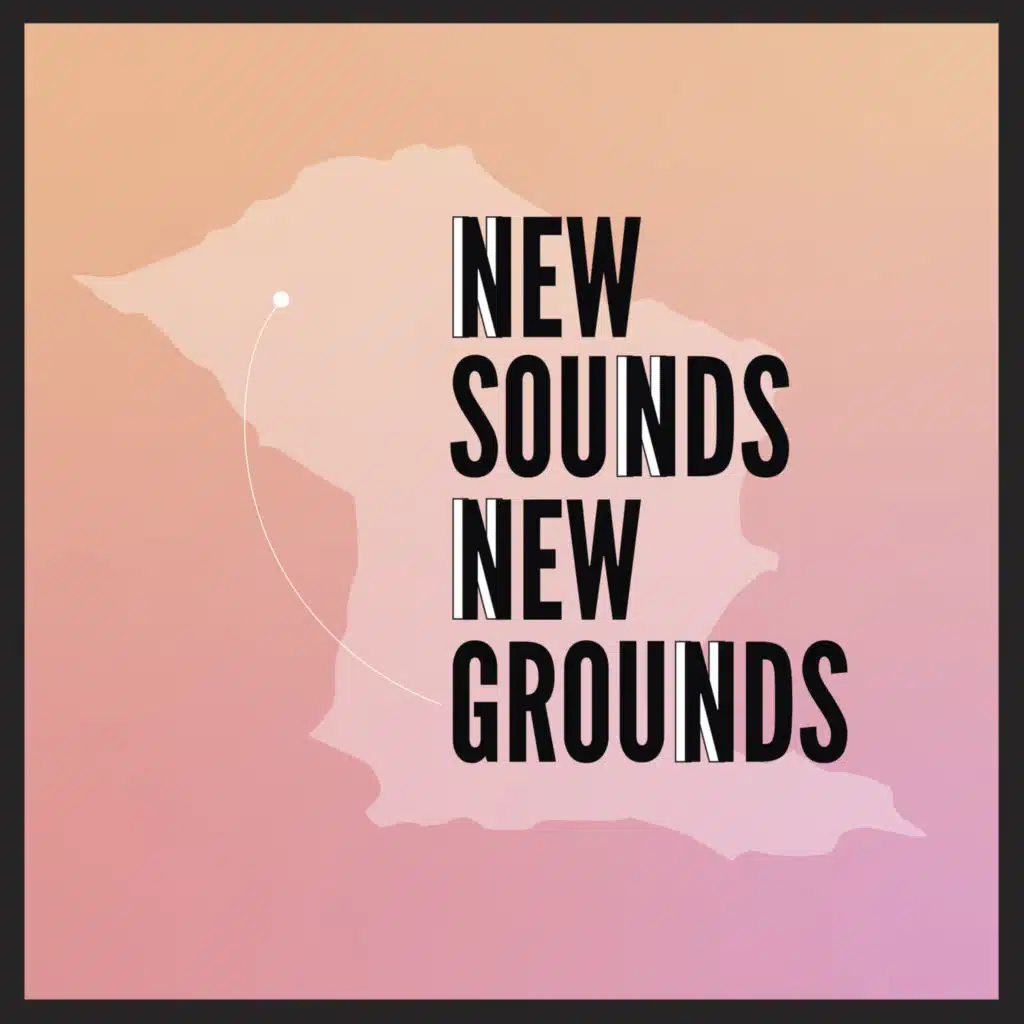 New Sounds New Grounds