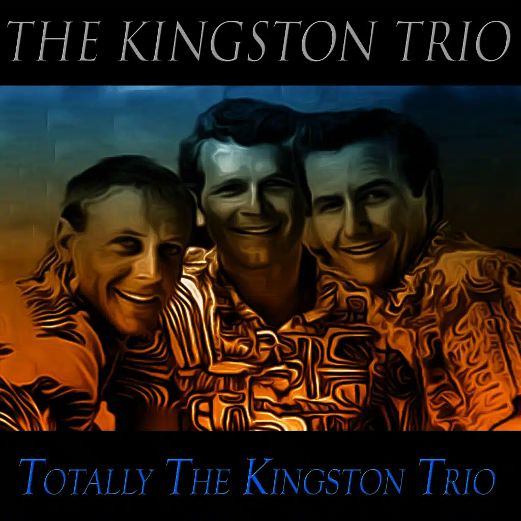 Totally the Kingston Trio