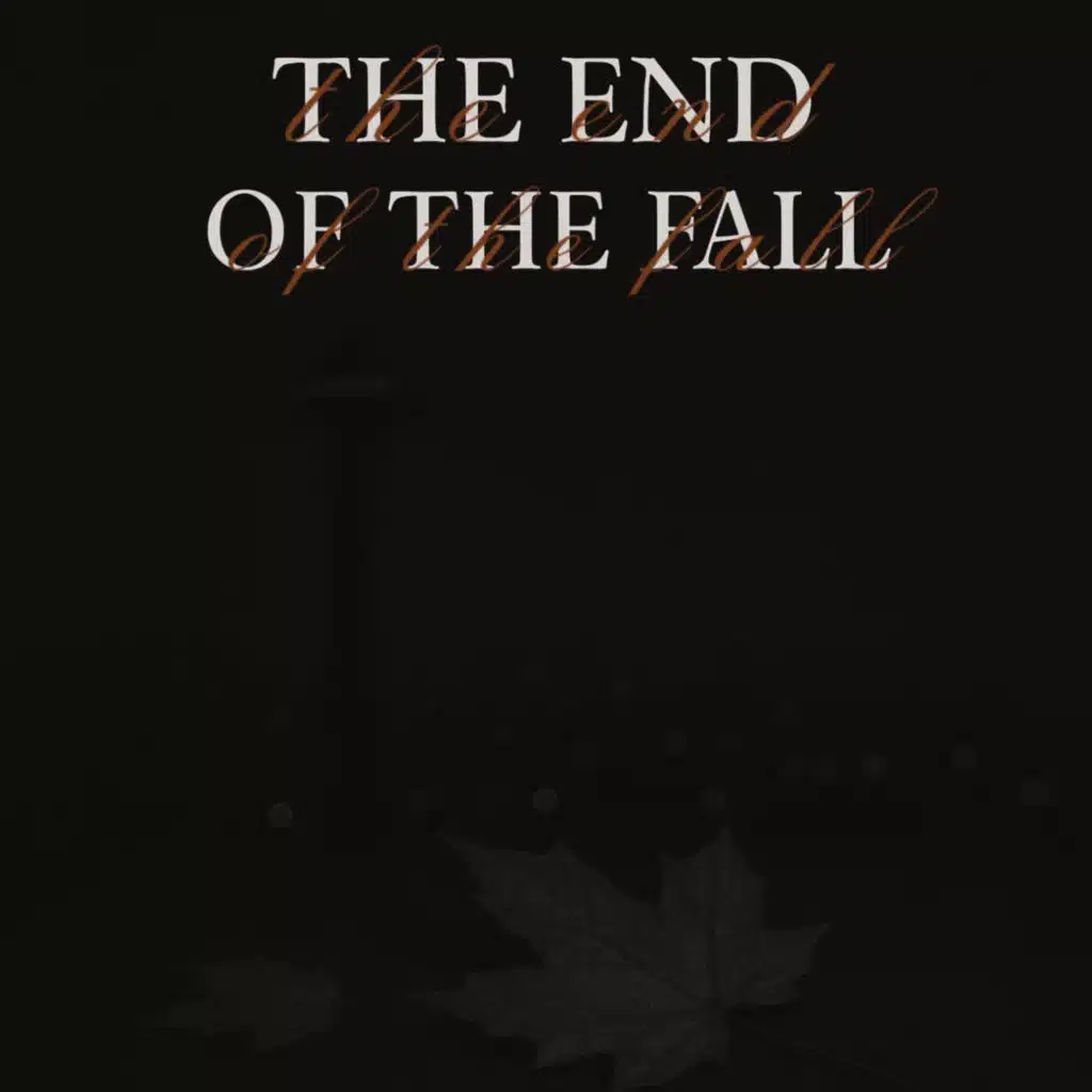 The End Of The Fall