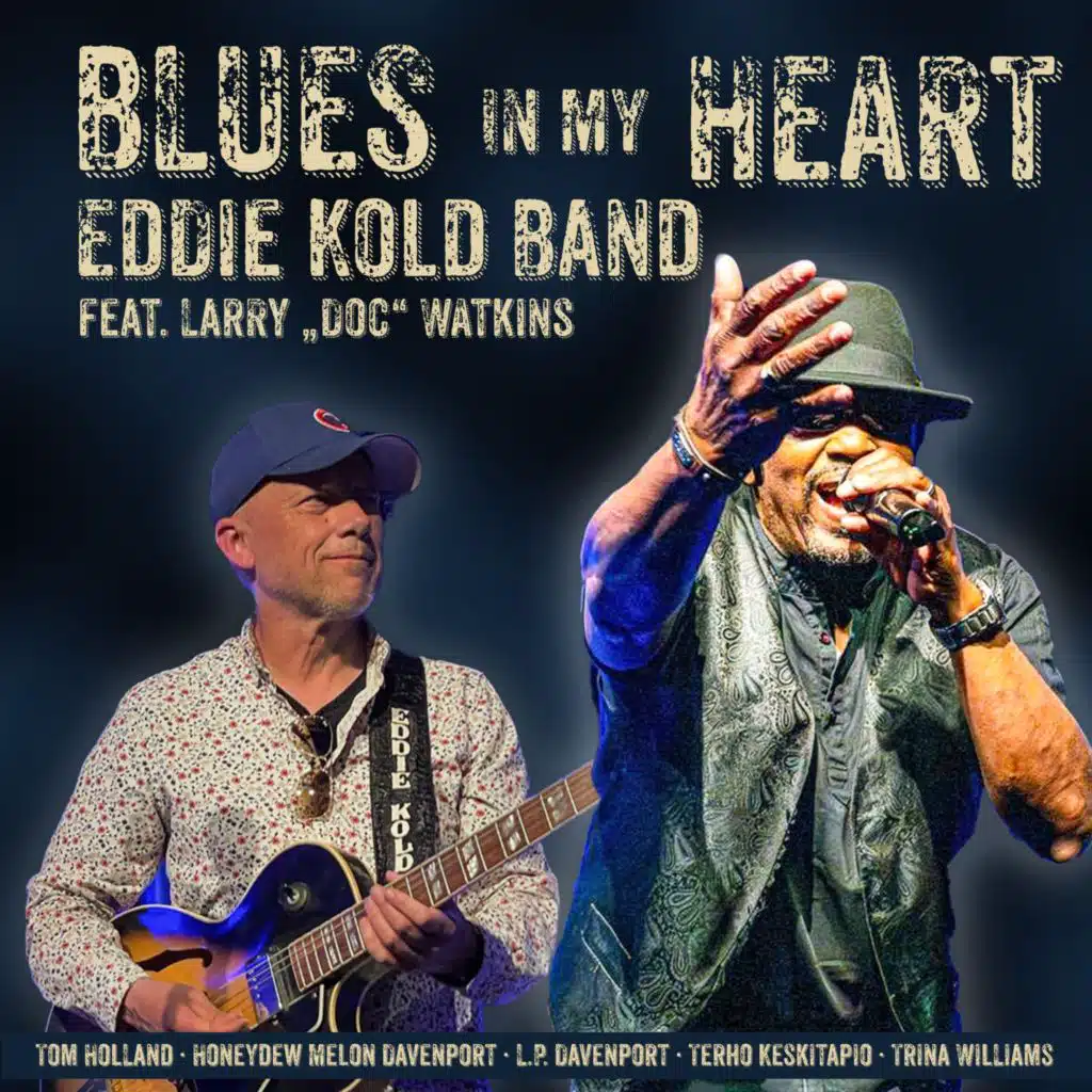 Blues in My Heart (feat. Larry Doc Watkins, L.P. Davenport, Honeydew Melon Davenport, Tom Holland, Terho Keskitapio & Trina Williams)