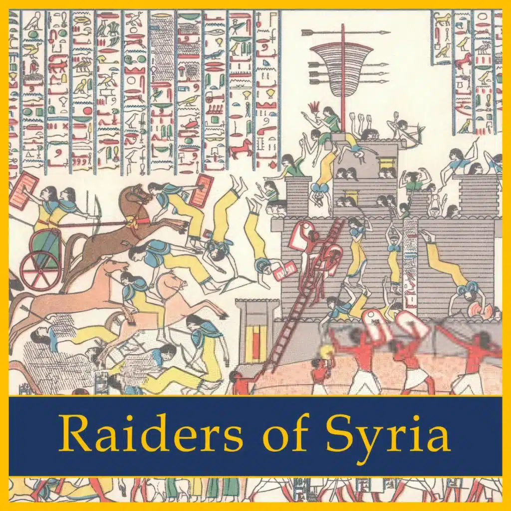 221: Ramesses II Raiders of Syria