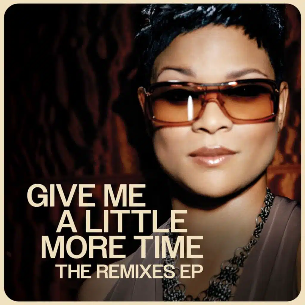 Give Me A Little More Time - The Remixes EP