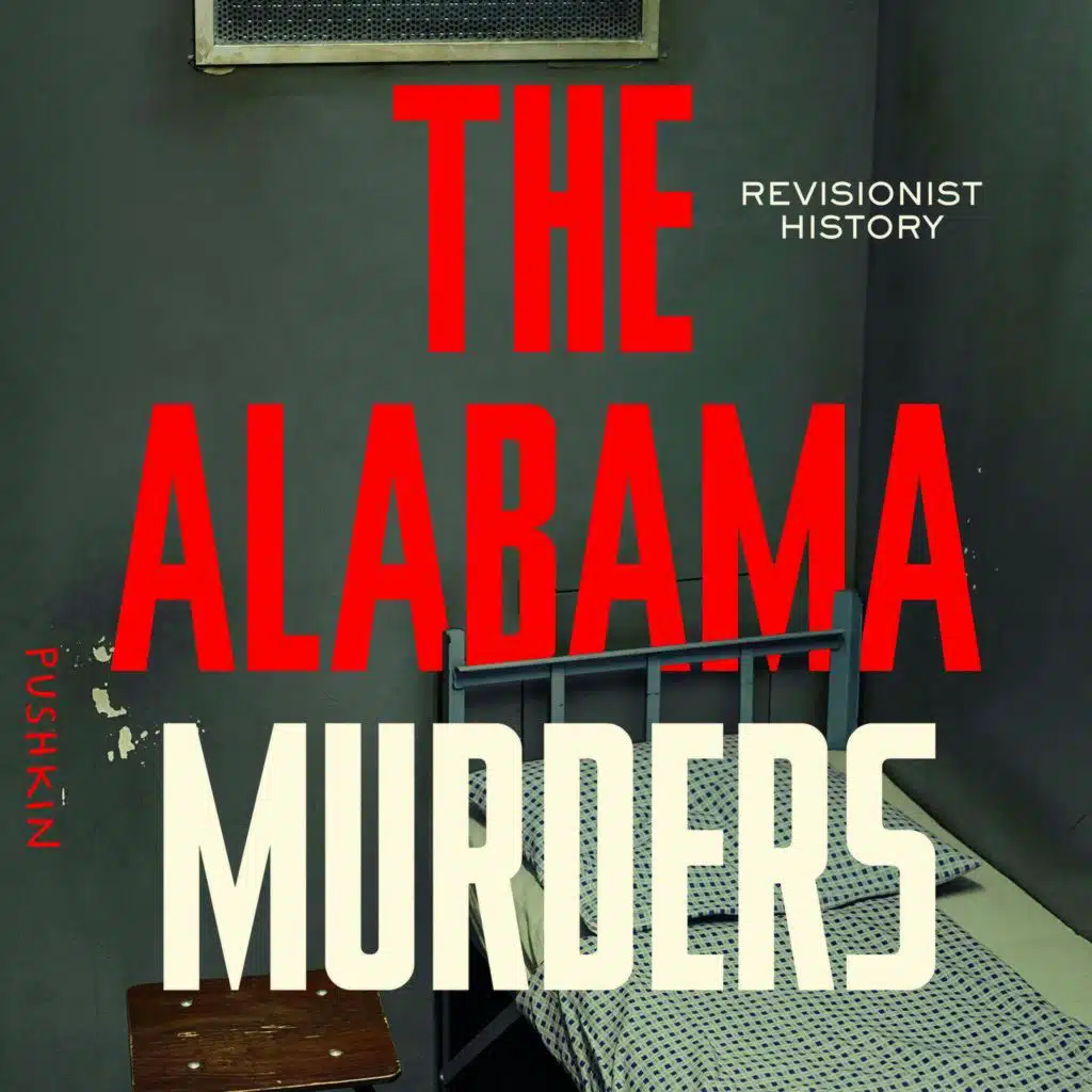 Presenting The Alabama Murders from Revisionist History