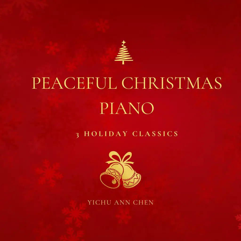 Peaceful Christmas Piano: 3 Holiday Classics