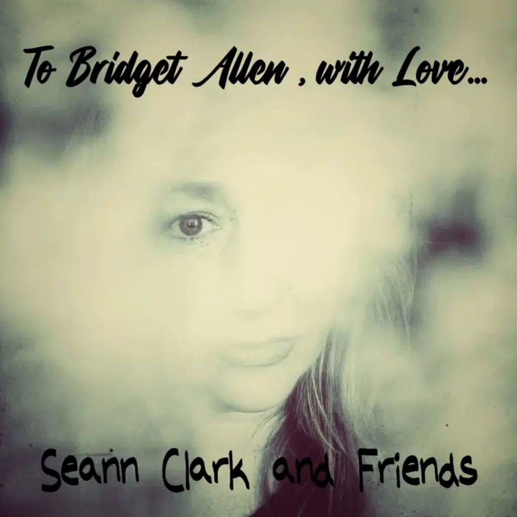 To Bridget Allen, with Love ...