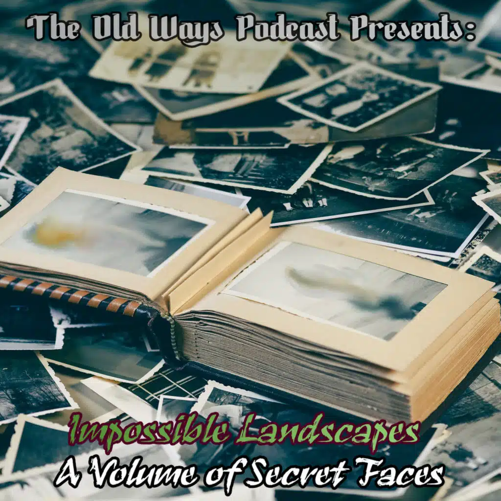 The Old Ways Podcast - Delta Green - A Volume of Secret Faces - Episode Fourteen