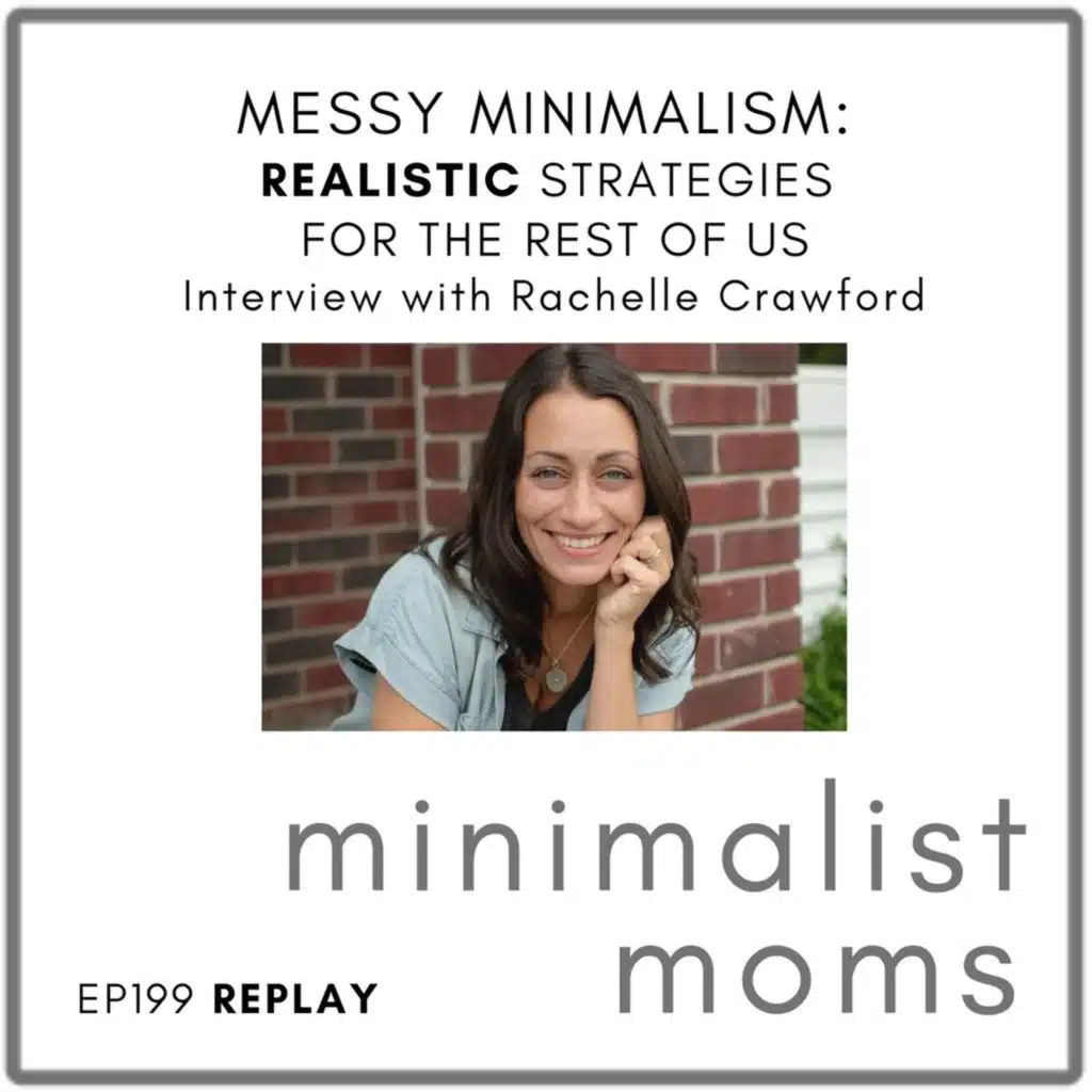 [REPLAY] Messy Minimalism: Realistic Strategies for the Rest of Us | Rachelle Crawford