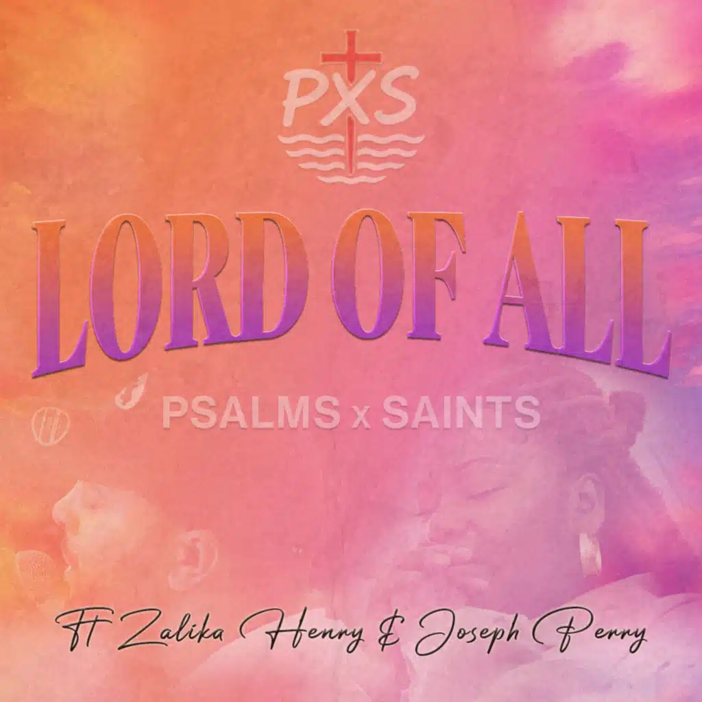 Lord of All (feat. Zalika Henry & Joseph Perry)