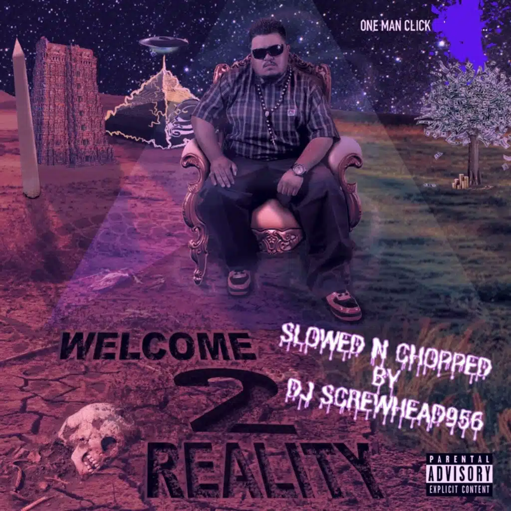 Welcome 2 Reality (Slowed n Chopped)