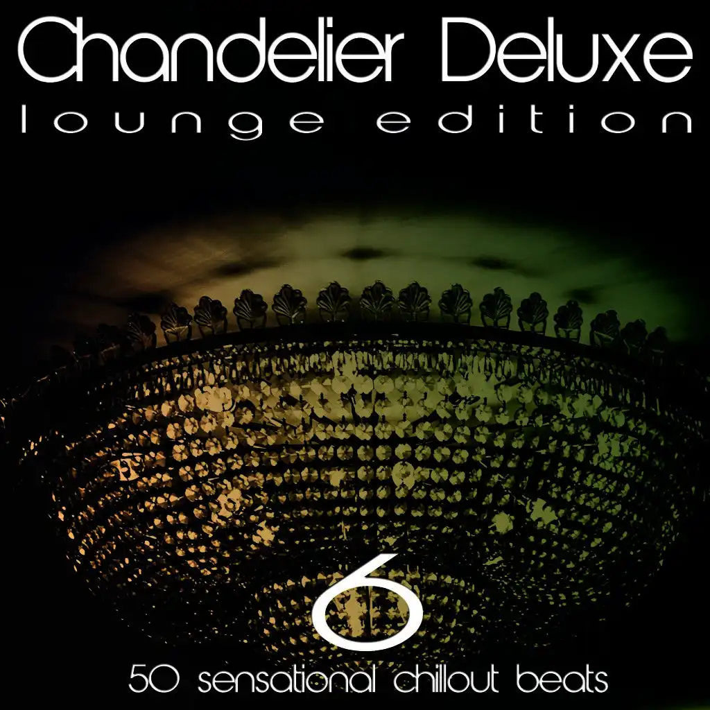 Chandelier Deluxe, Vol. 6