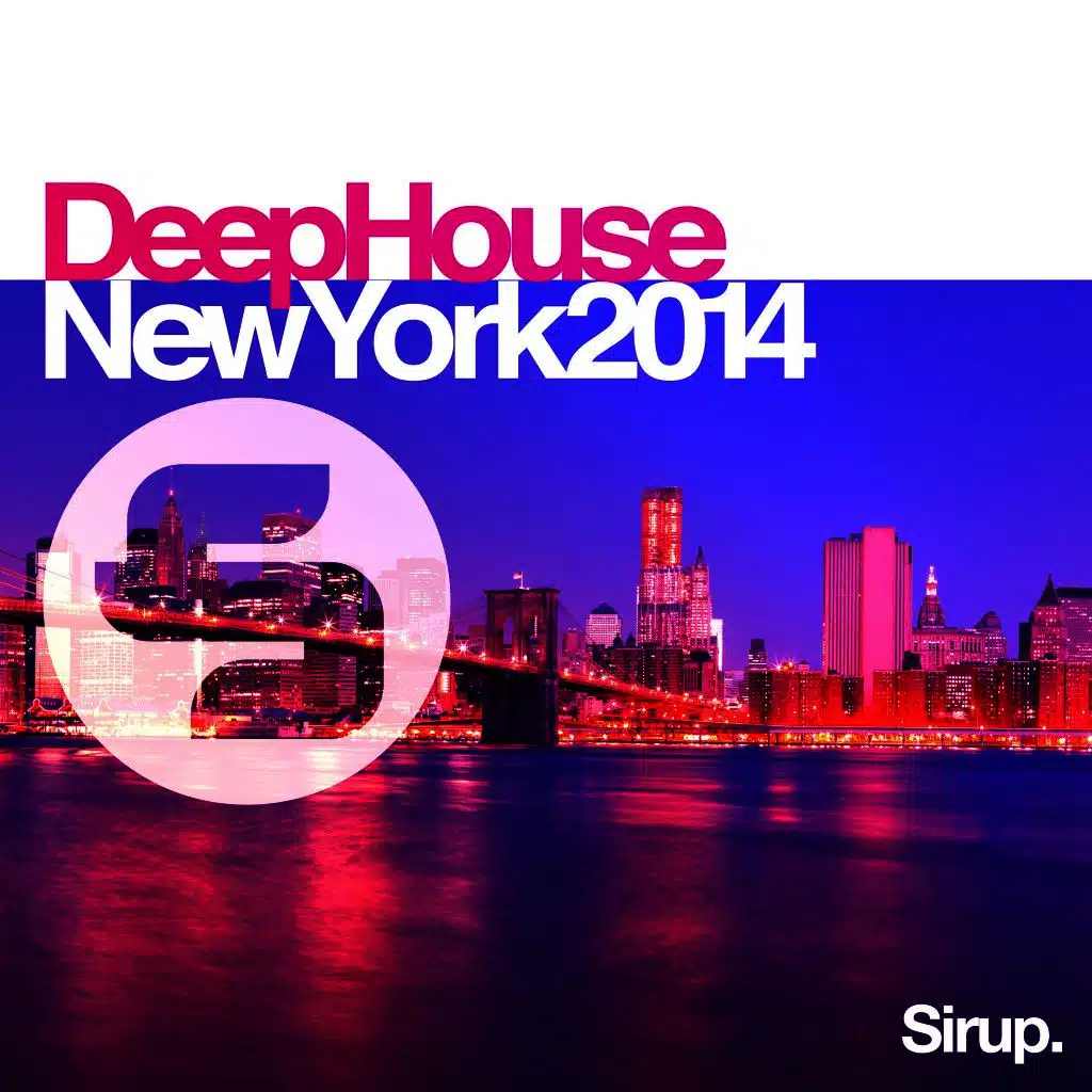 Sirup Deep House «New York 2014»