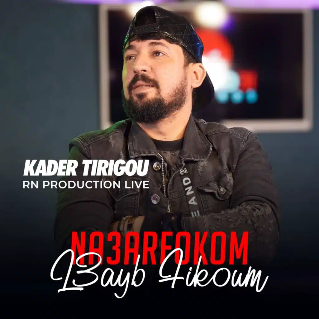 Kader Tirigou & Rn Production Live