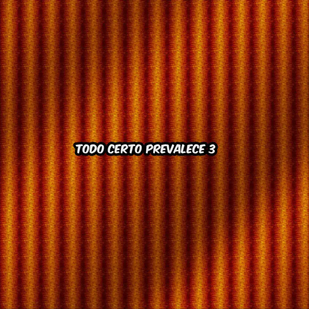 TODO CERTO PREVALECE 3
