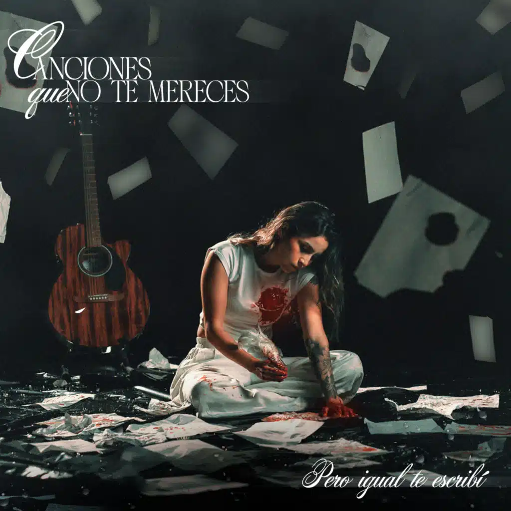 Canciones Que No Te Mereces, Pero Igual Te Escribí