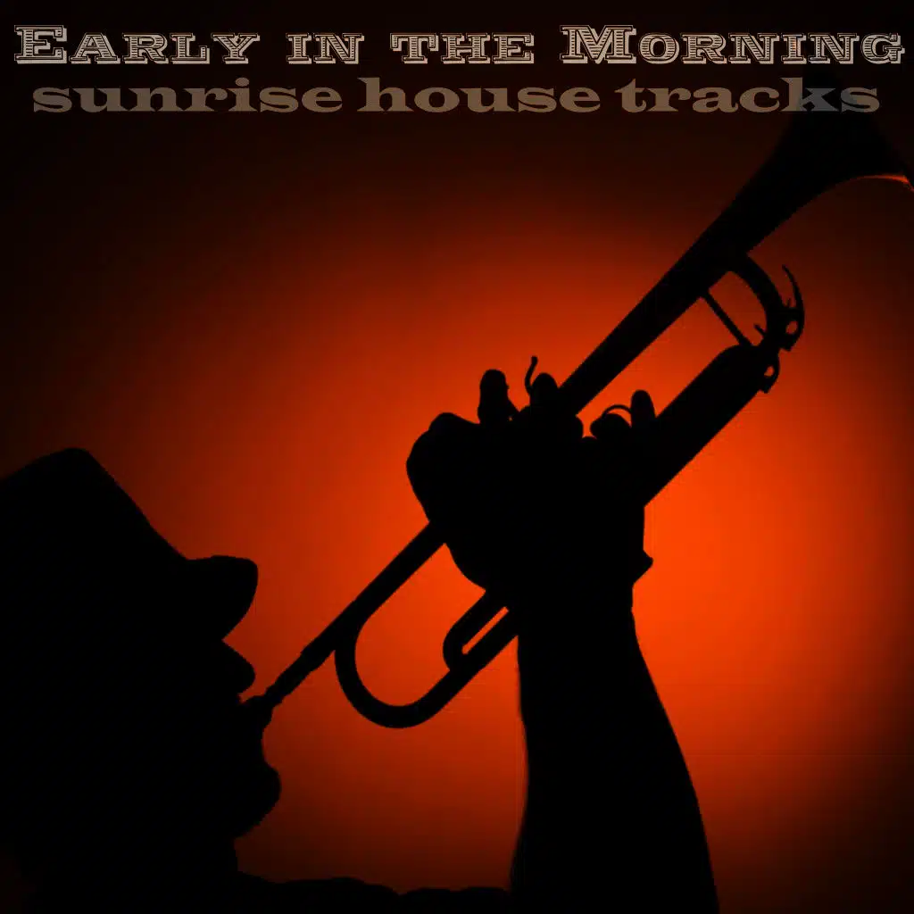 Early in the Morning