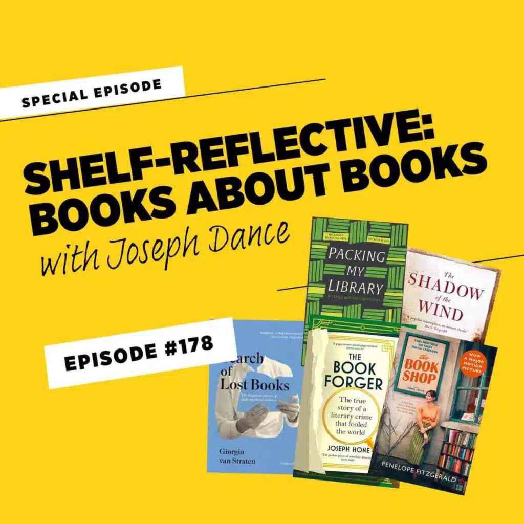 Shelf-reflective: Books about Books, with Joseph Dance • #178