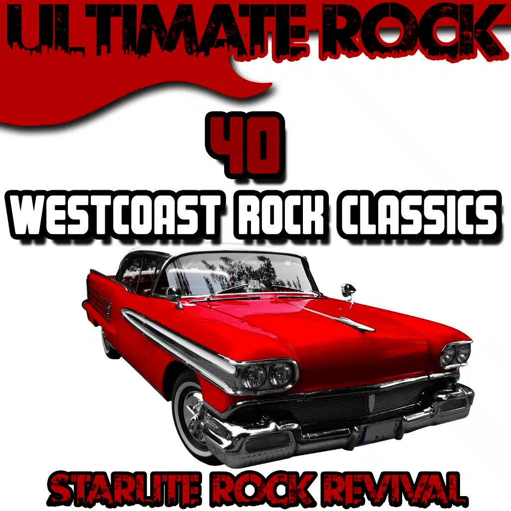 Ultimate Rock: 40 Westcoast Rock Classics