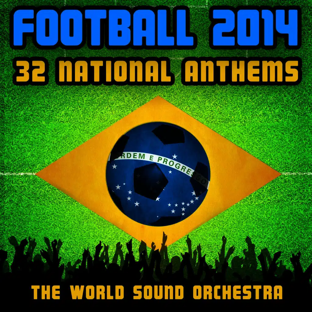 Football 2014 - 32 National Anthems