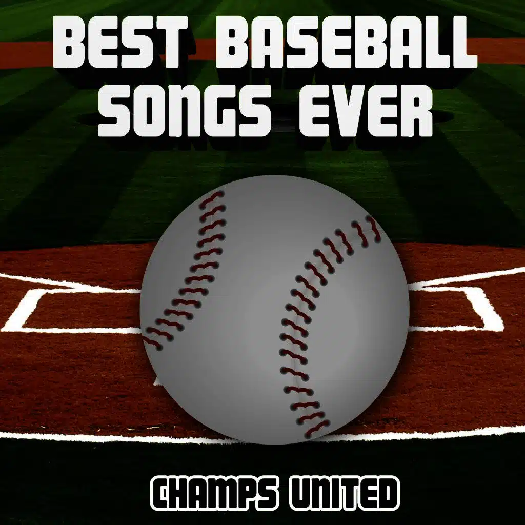 Best Baseball Songs Ever