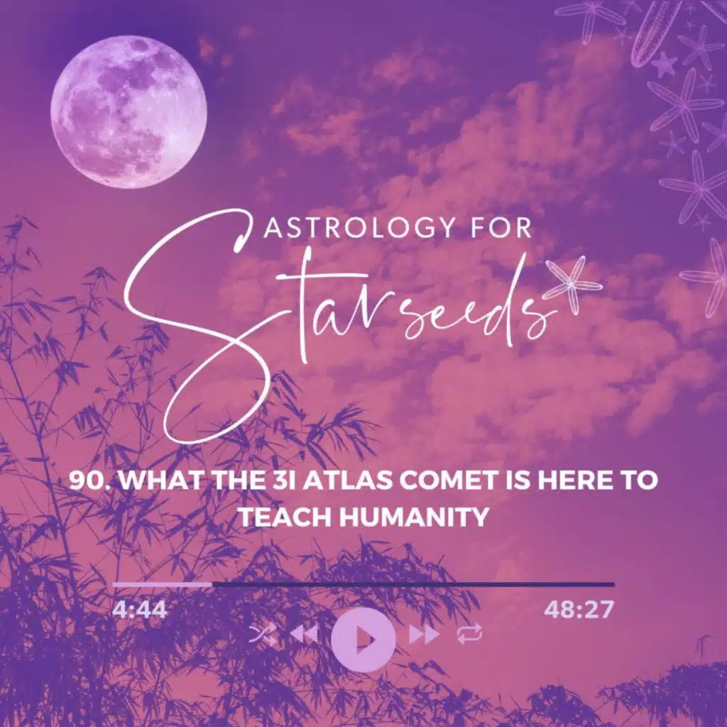90. What the 3I Atlas Comet Is Teaching Humanity