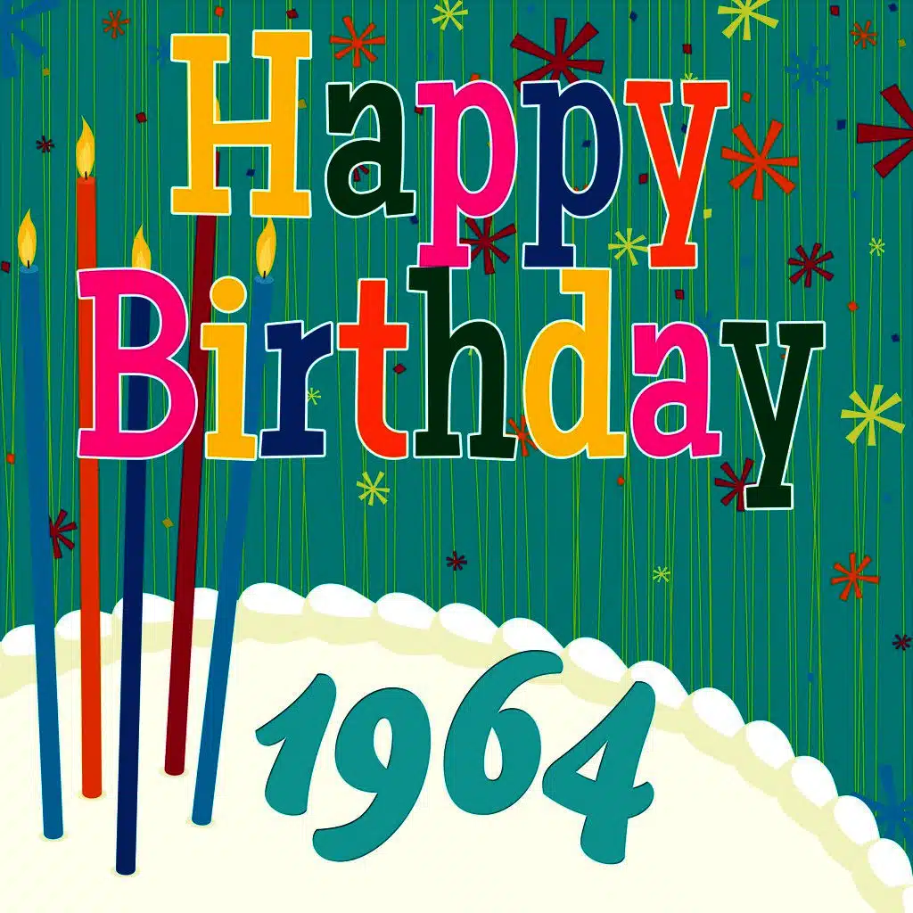 Happy Birthday 1964