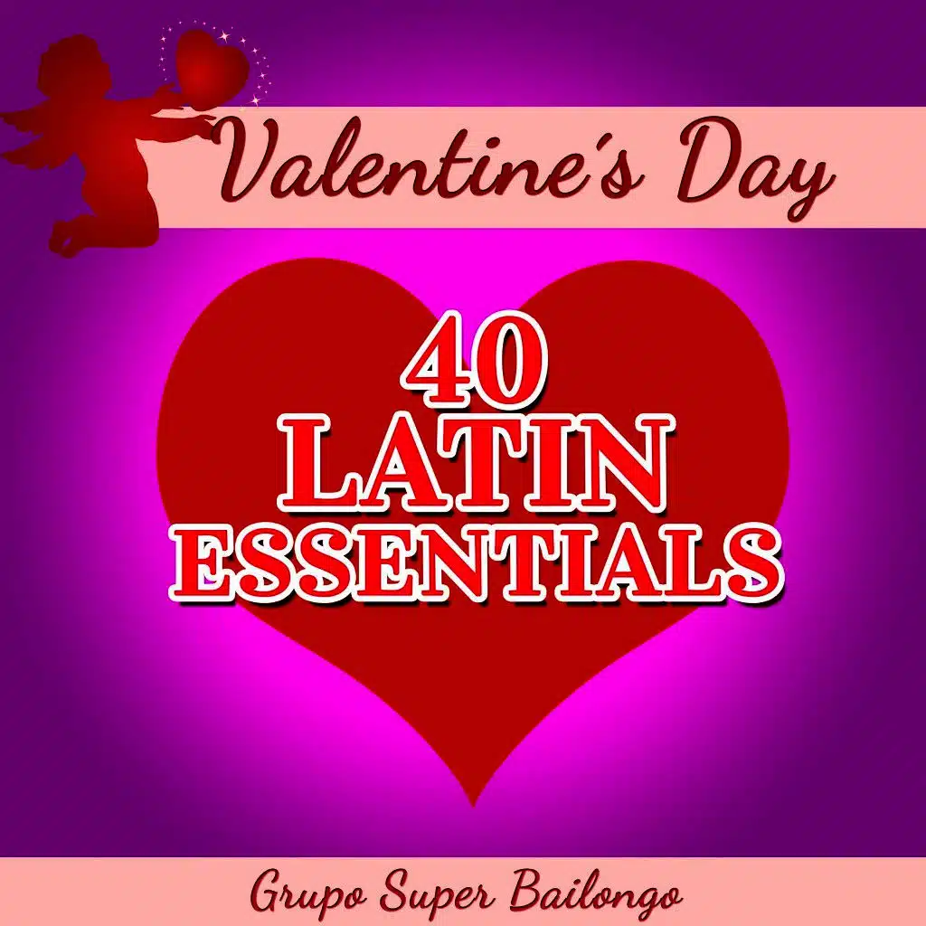 Valentine's Day - 40 Latin Essentials