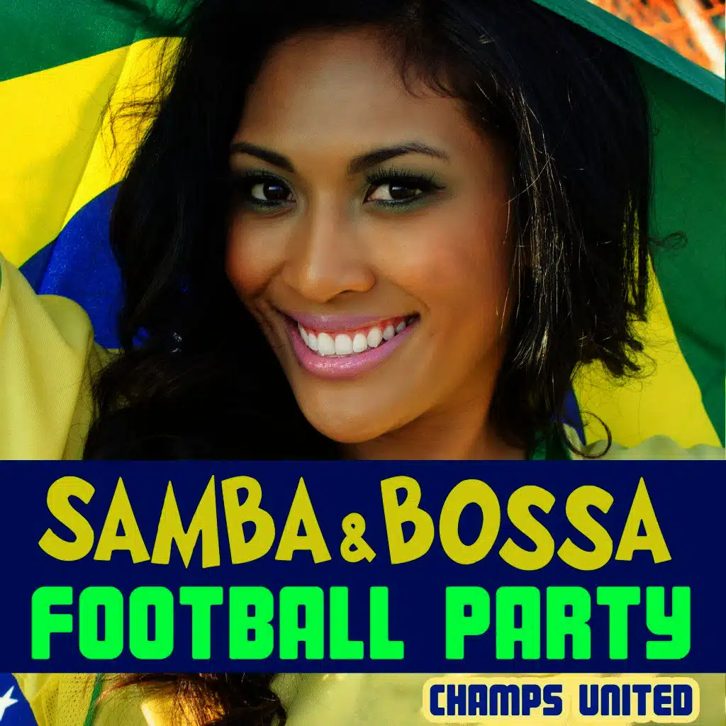 Samba and Bossa Football Party