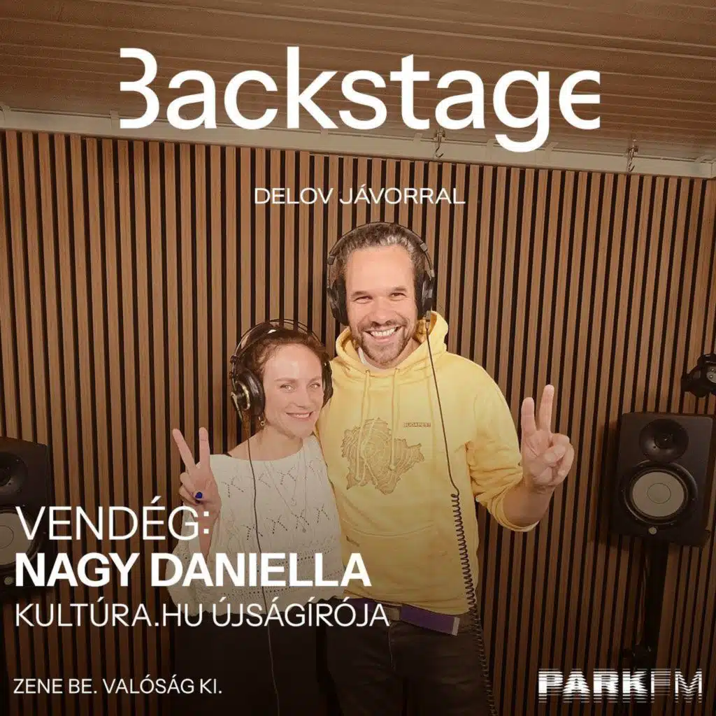 A zenei újságírás művészete Nagy Daniellával | Park FM - Backstage
