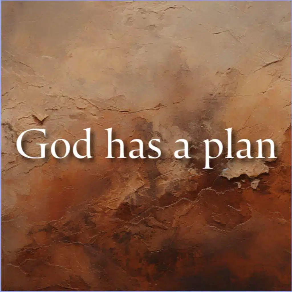 God has a plan pat 3