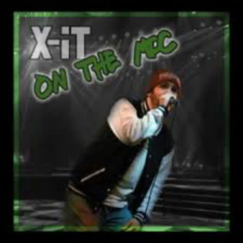 IT'S X-IT ON THE MIC EP