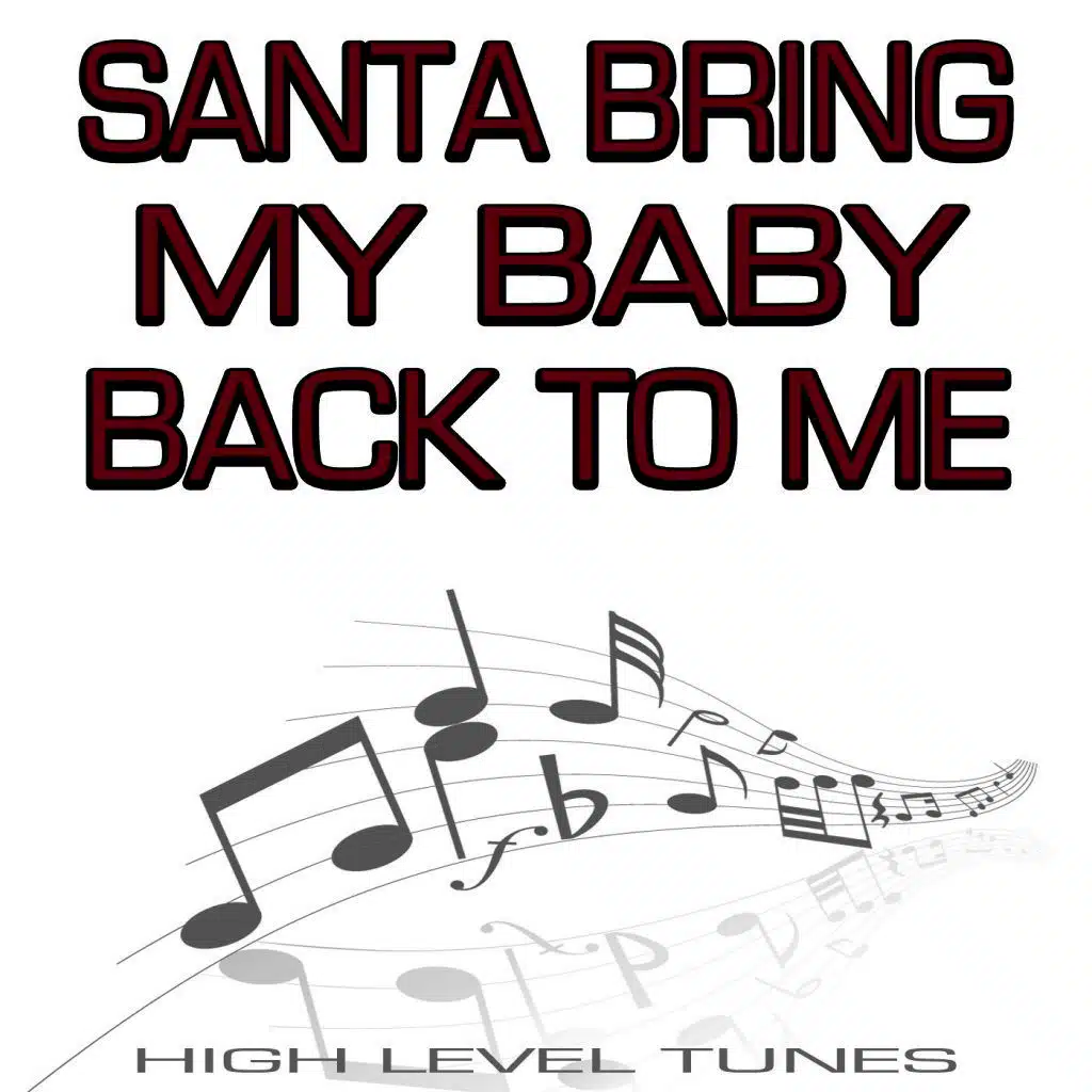 Santa Bring My Baby Back to Me
