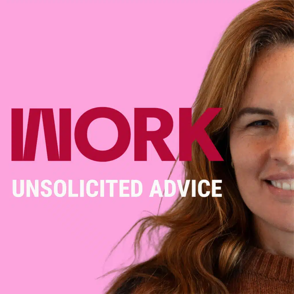 WORK Unsolicited Advice: The Answers Are In The Building