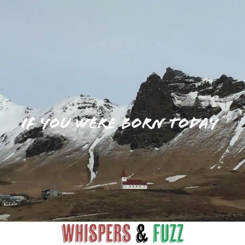 If You Were Born Today