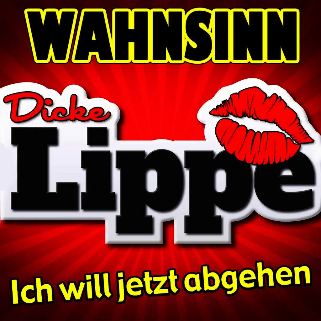 Wahnsinn - Ich will jetzt abgehen