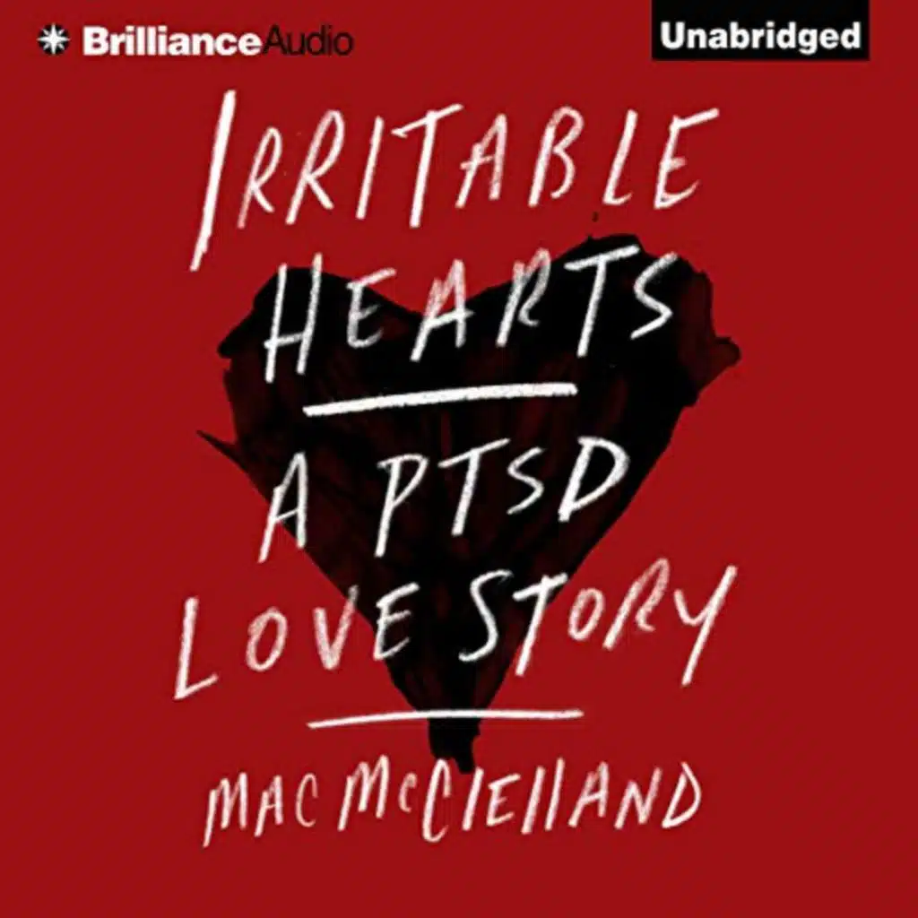 Irritable Hearts by Mac McClelland