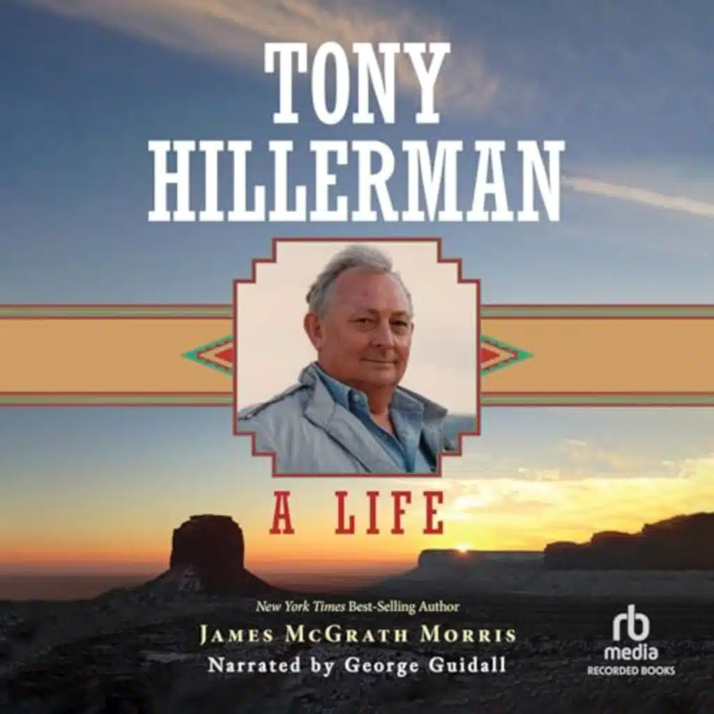 Tony Hillerman by James McGrath Morris