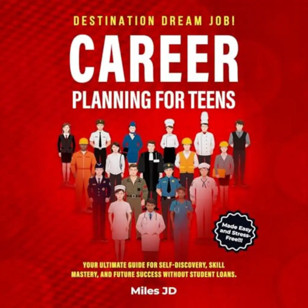 Career Planning for Teens by Miles JD