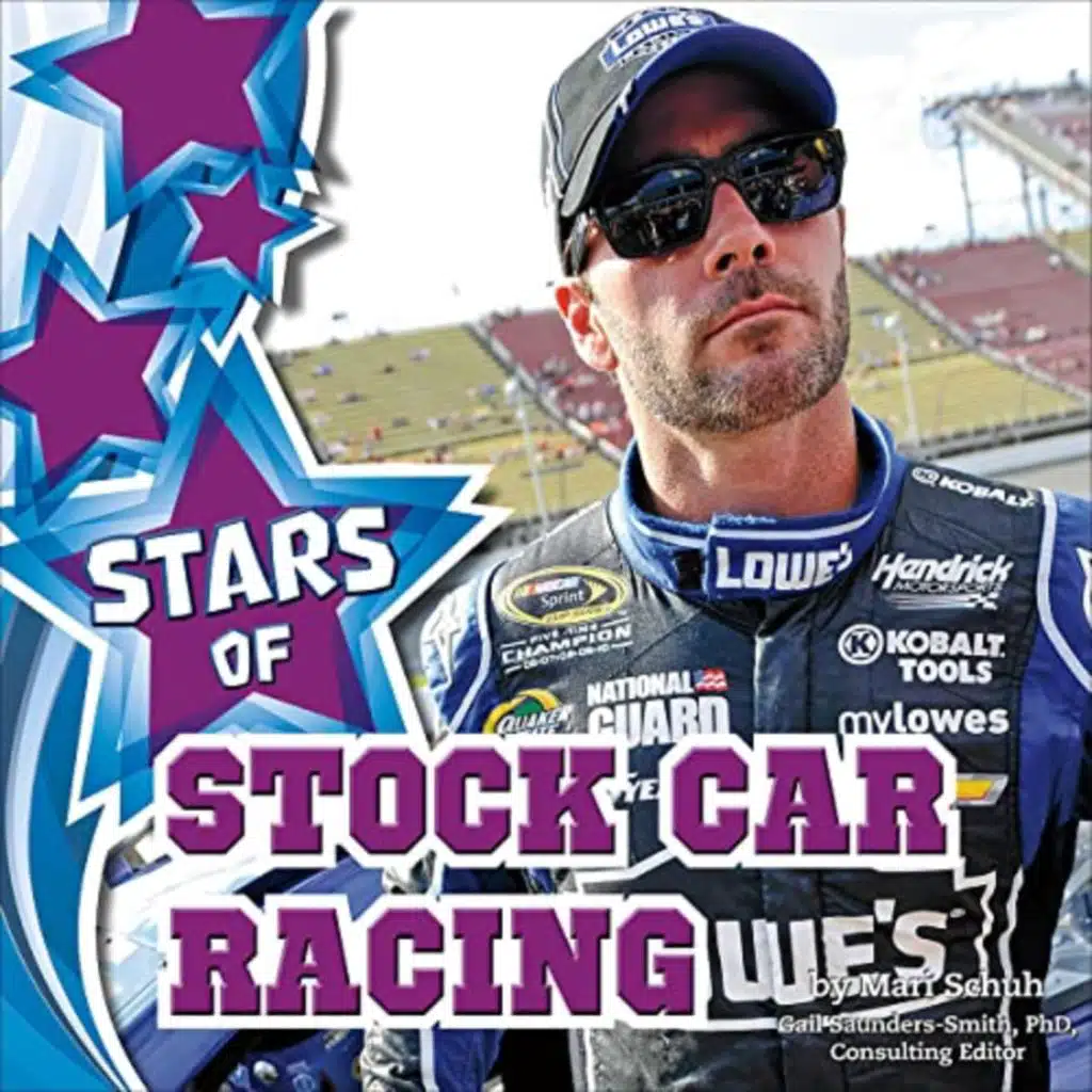 Stars of Stock Car Racing by Gail Saunders-Smith, Mari Schuh