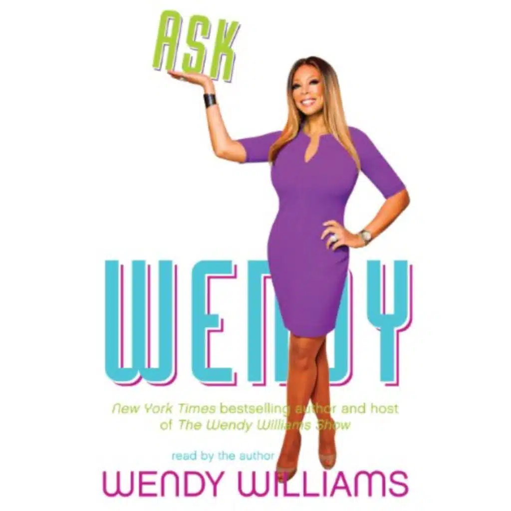 Ask Wendy by Wendy Williams