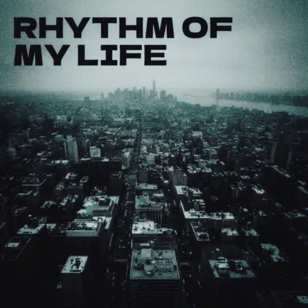 Rhythm of my life