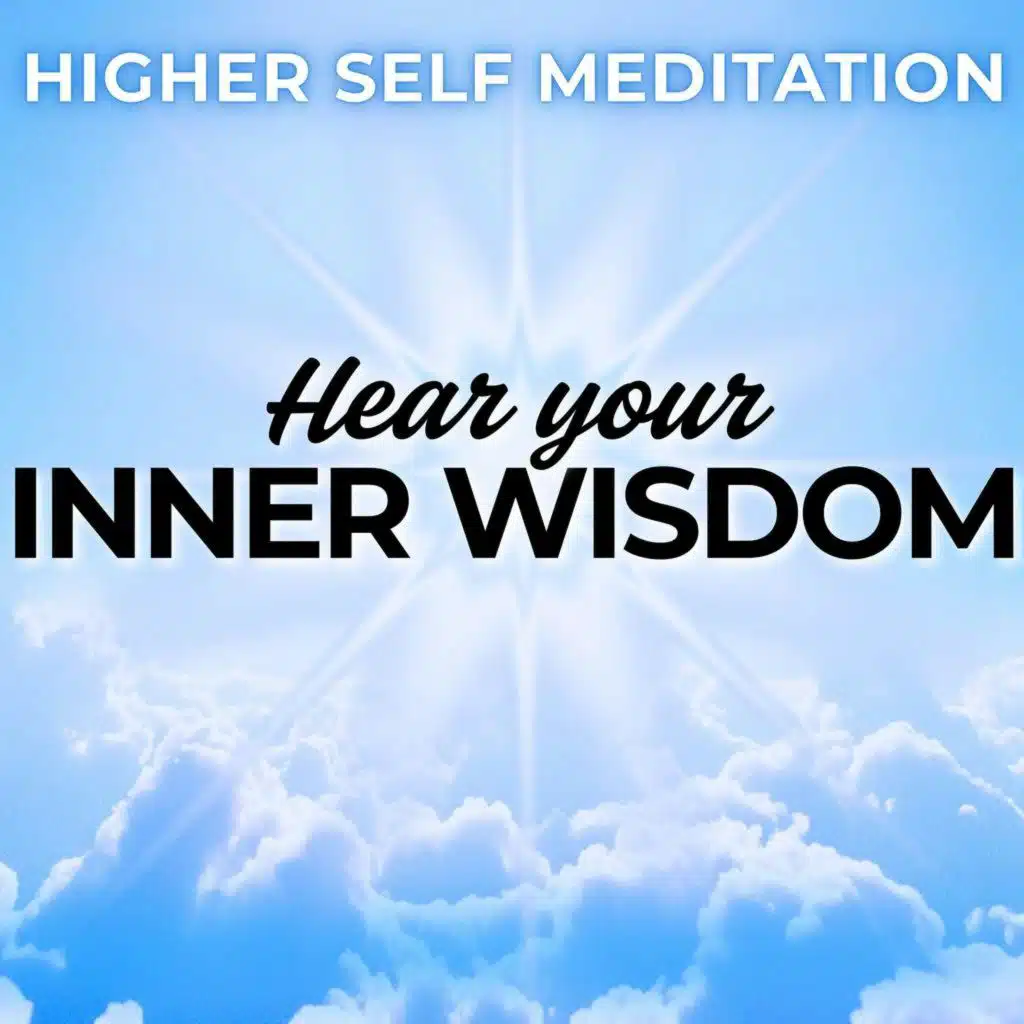 Connect to Your Higher Self Guided Meditation