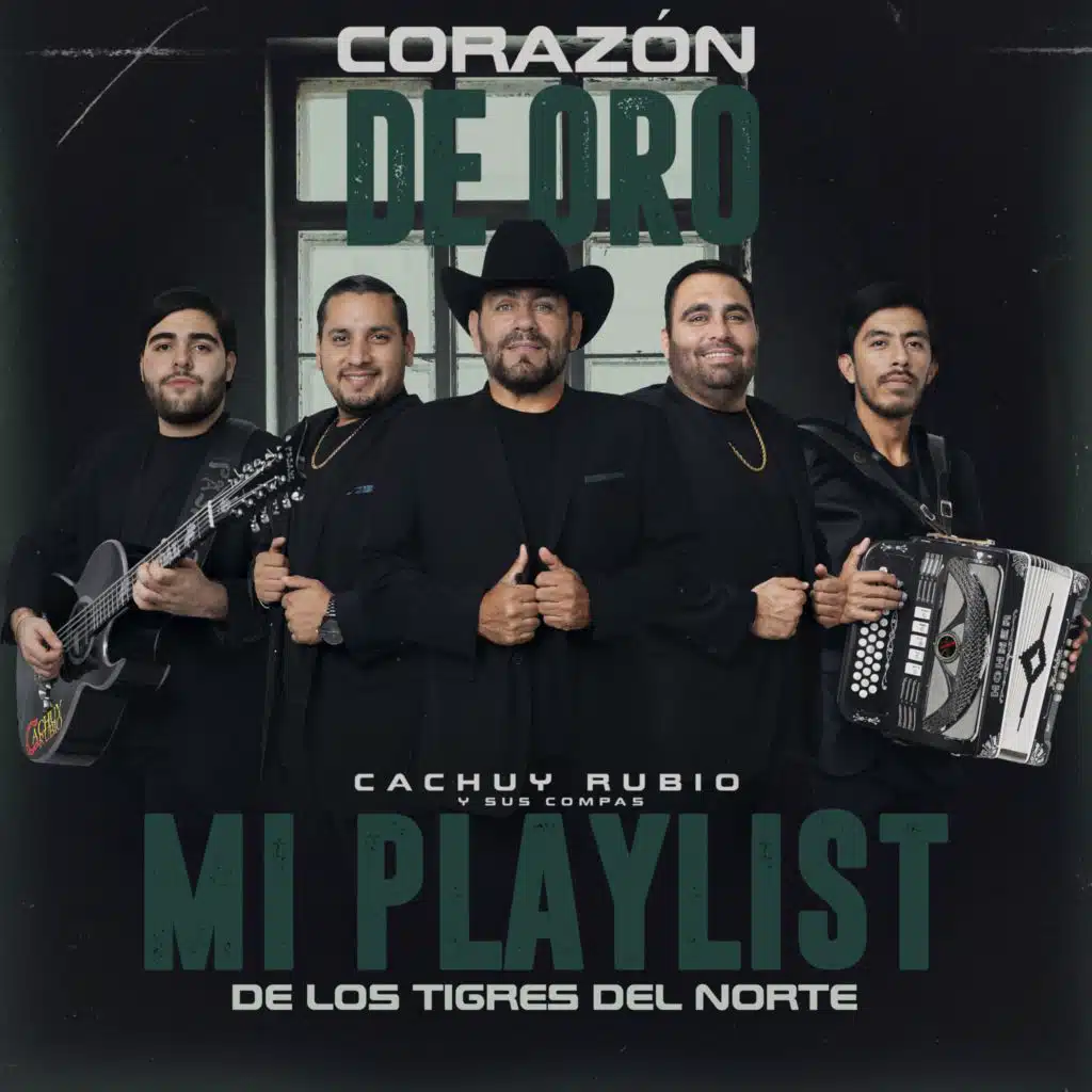 Corazón De Oro Mi Playlist De Los Tigres Del Norte