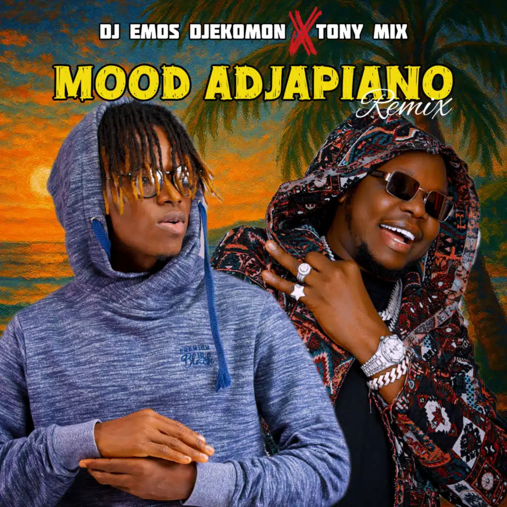 Mood Adjapiano (Remix) [feat. Tony Mix & Dj Emos Djekomon]