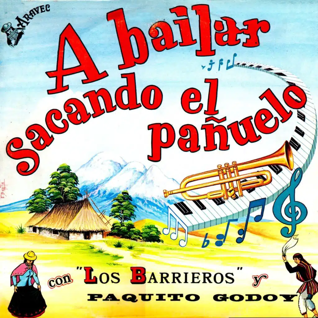 A Bailar Sacando El Pañuelito Con Los Barrieros Y Paquito Godoy