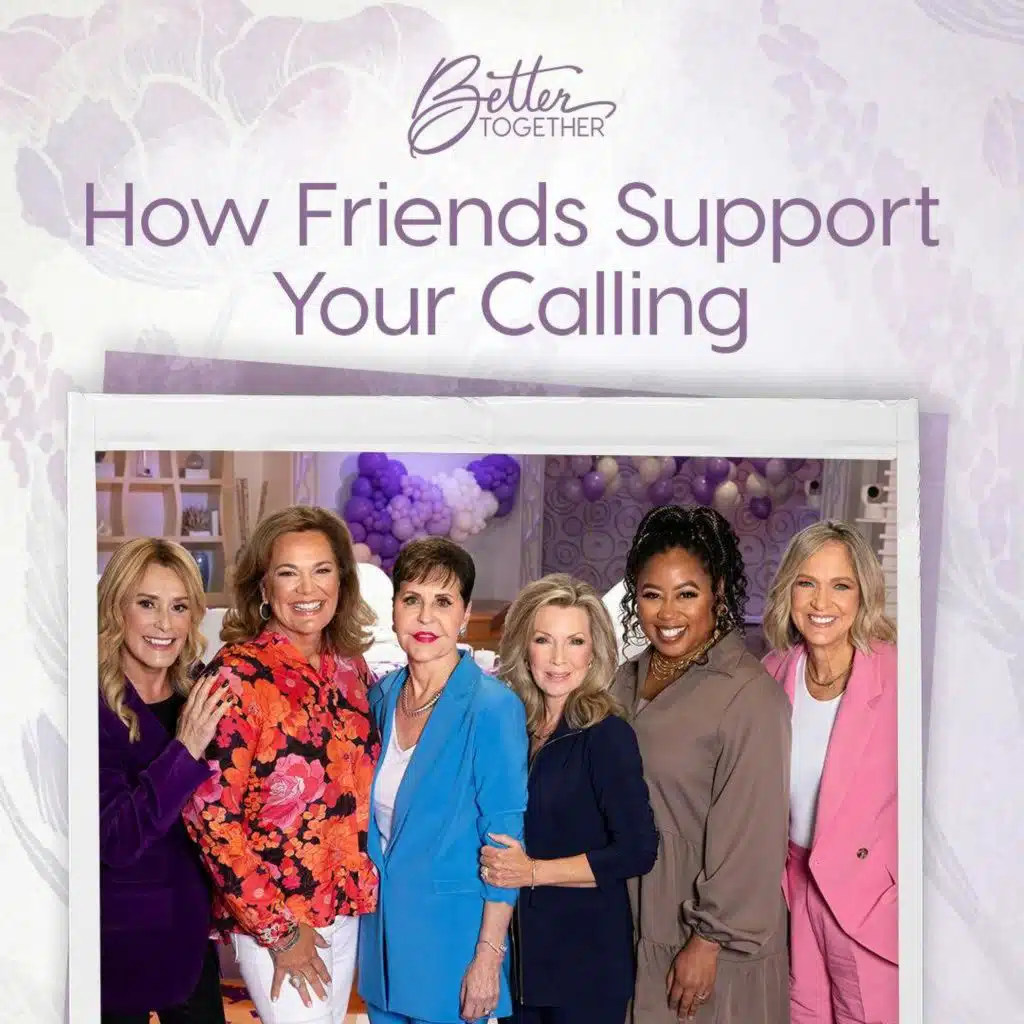 How Friends Support Your Calling with Laurie Crouch, Joyce Meyer, Lisa Harper, Chrystal Evans Hurst, and Holly Wagner