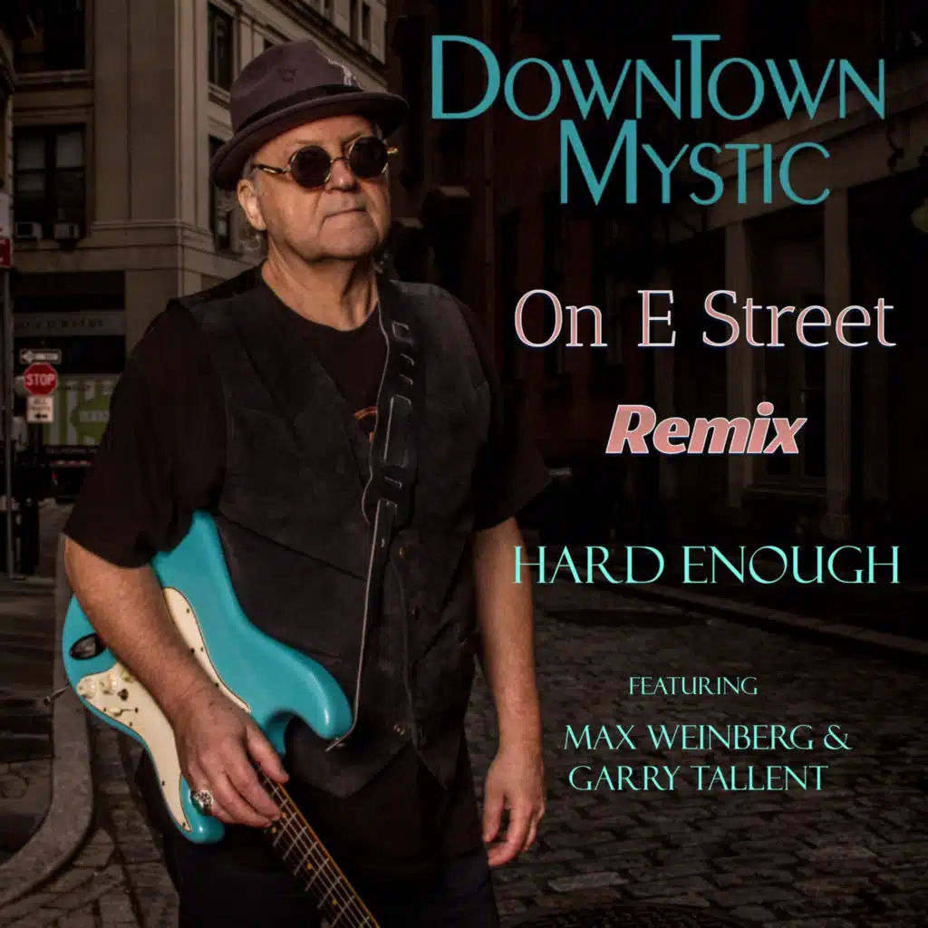 Hard Enough (On E Street Remix) [feat. Max Weinberg, Garry Tallent & Joe DeMaio]
